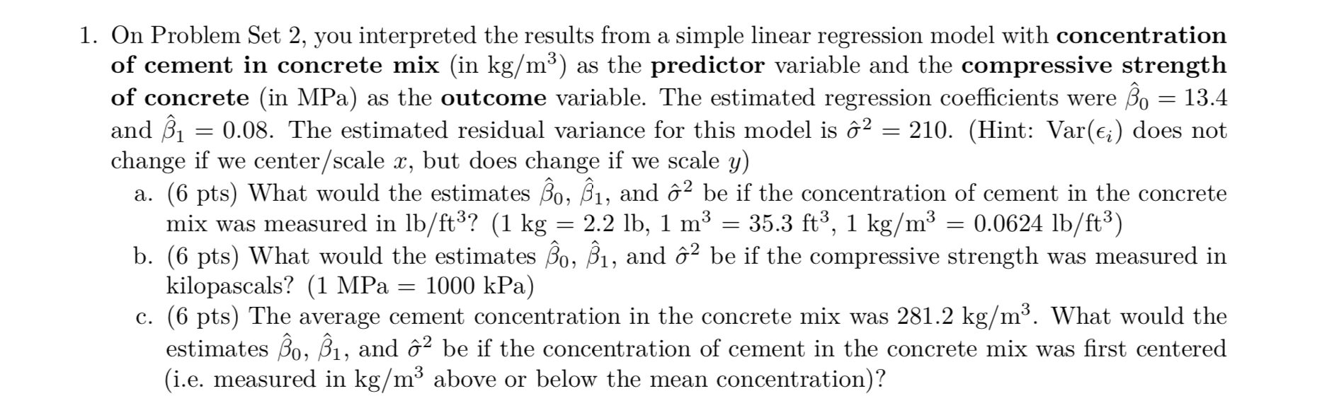 1. On Problem Set 2, you interpreted the results from a