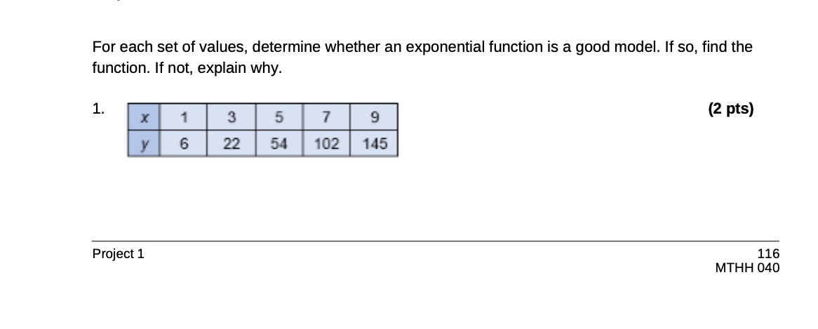  For each set of values, determine whether an exponential function is