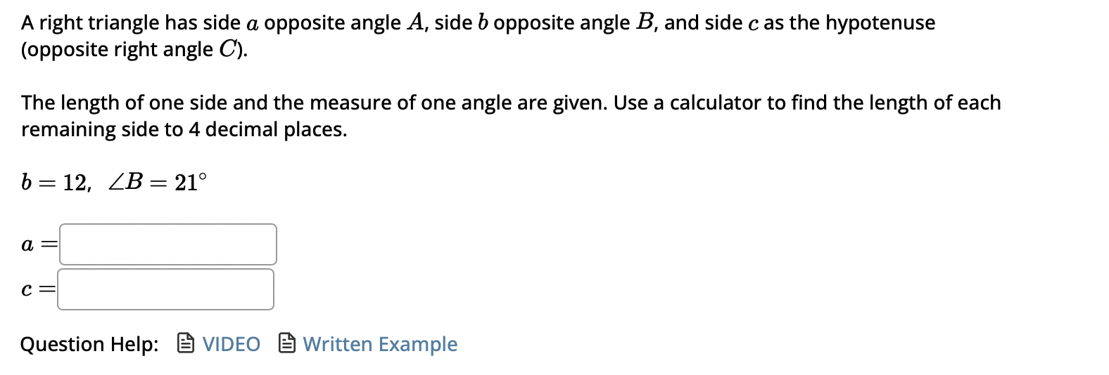 = Question Help: Written ExampleUse the figure below to evaluate each trigonometric