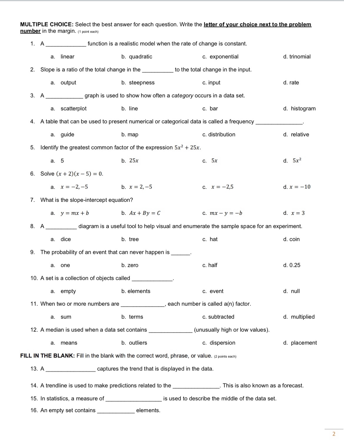  MULTIPLE CHOICE: Select the best answer for each question. Write the