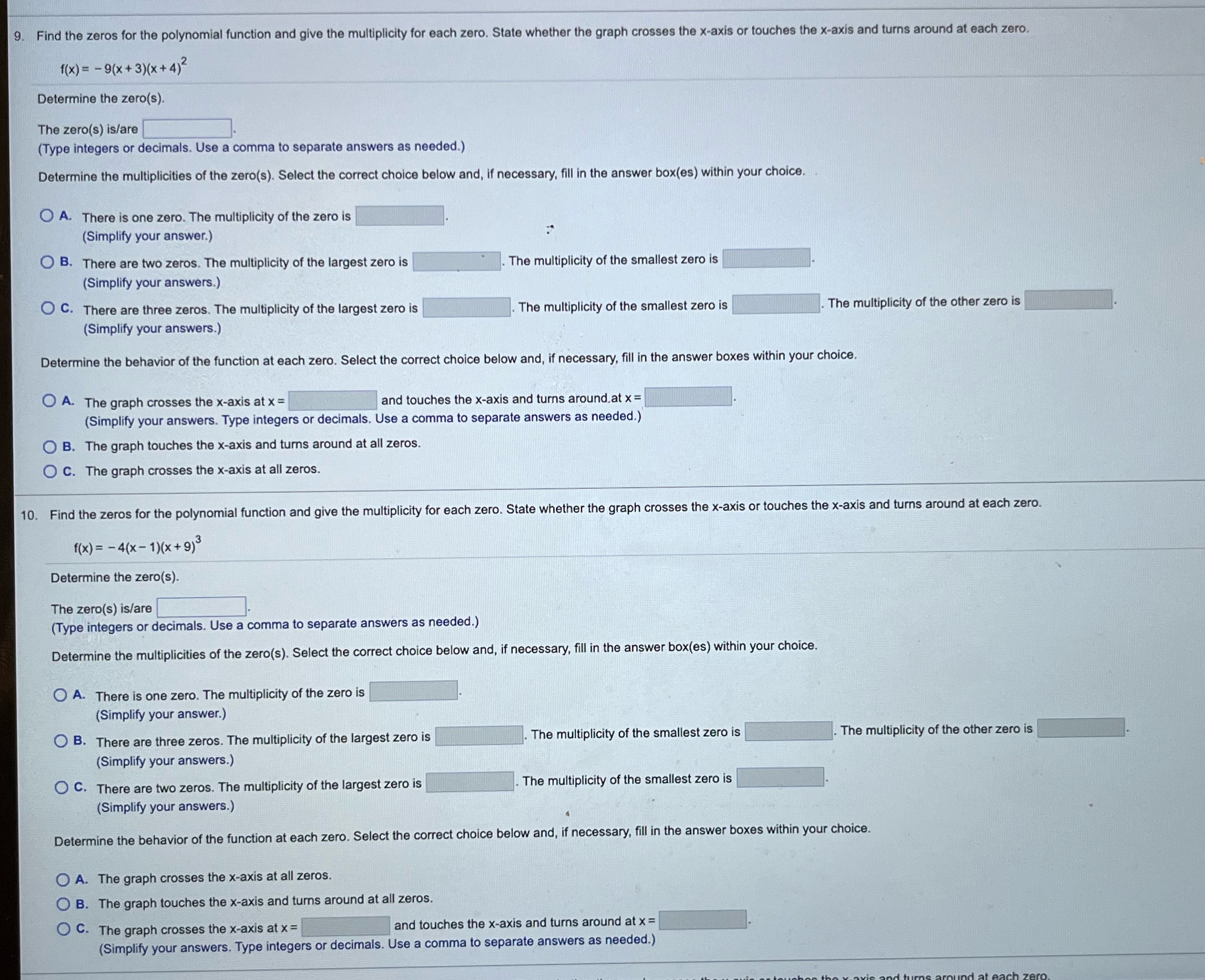9. Find the zeros for the polynomial function and give the