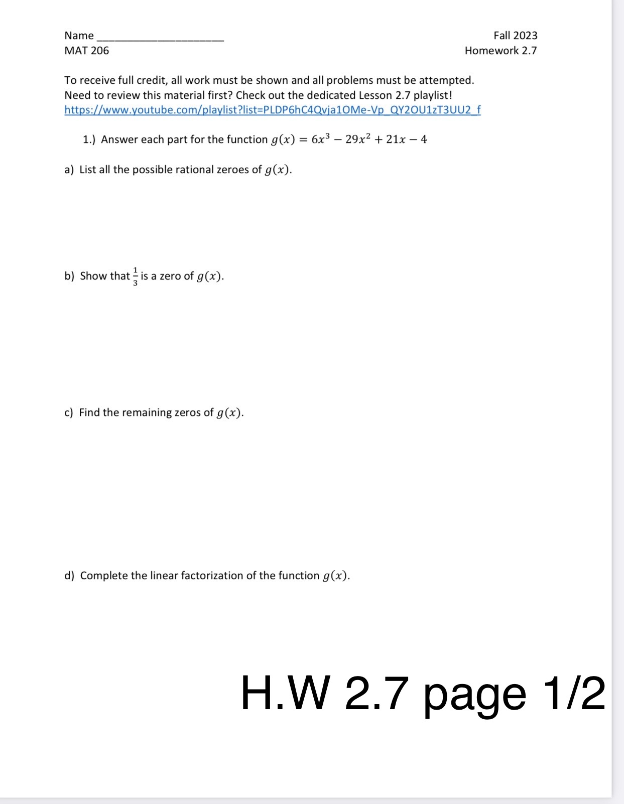 1)(x 4) (a) Degree: ; Leading coefficient: ; based on this the