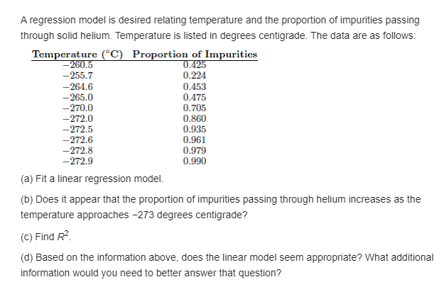 solve these all A regression model is desired relating temperalure and the