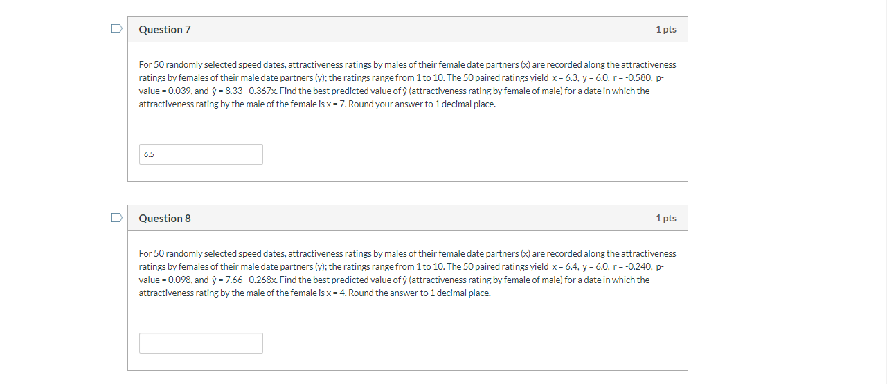 any help please question 7 and 8 D Question 7 1 pts