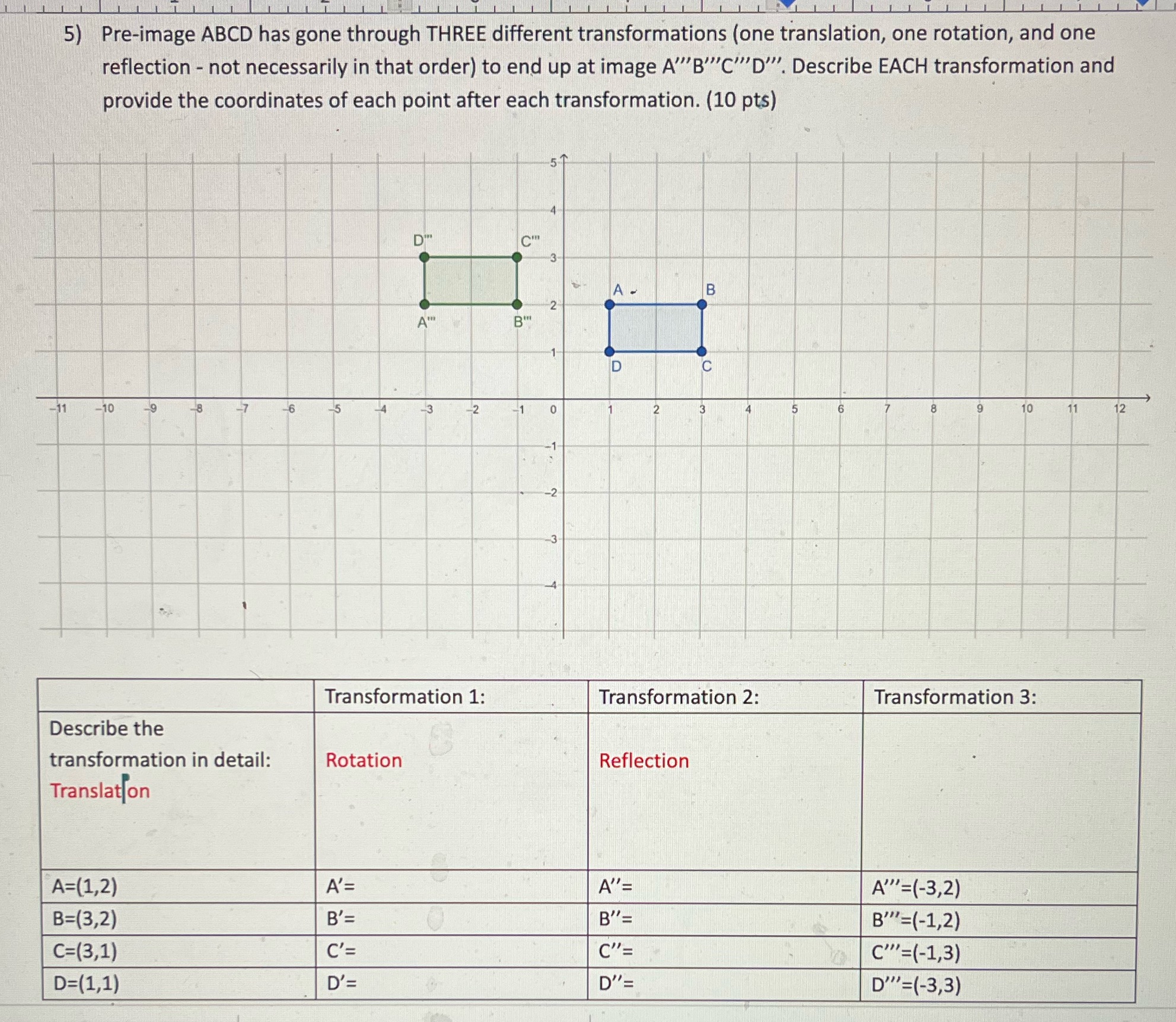 5) Pre-image ABCD has gone through THREE different transformations (one translation,