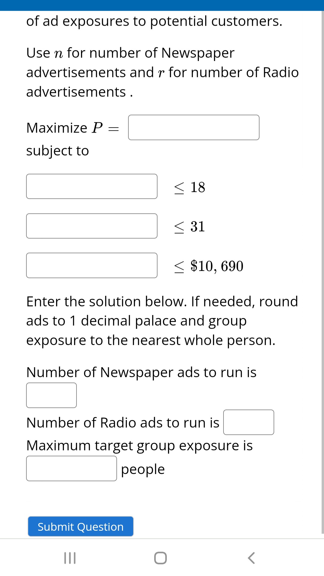 $10,690 available per month for advertising. Newspaper ads cost $250 each and
