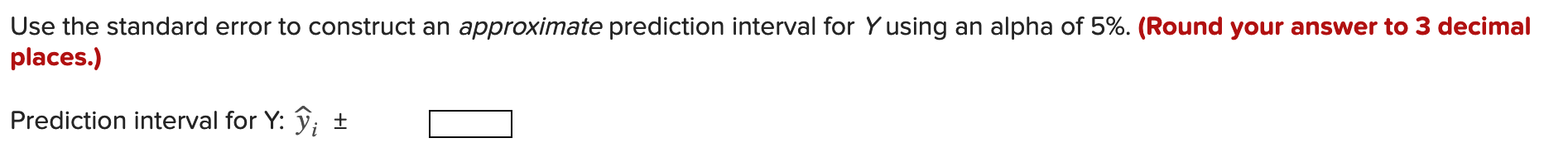 Find the Answer below: Use the standard error to construct an approximate