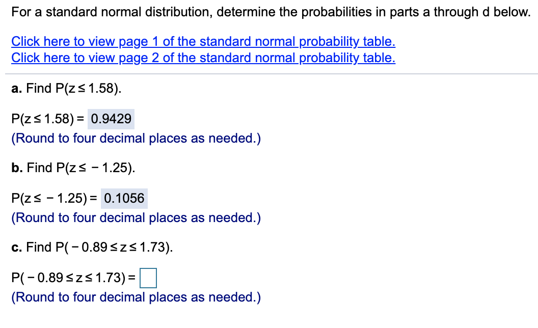 please help For a standard normal distribution, determine the probabilities in parts