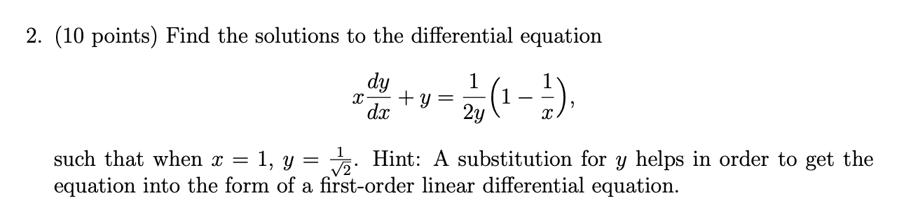 Here is the problem: 2. (10 points) Find the solutions to the