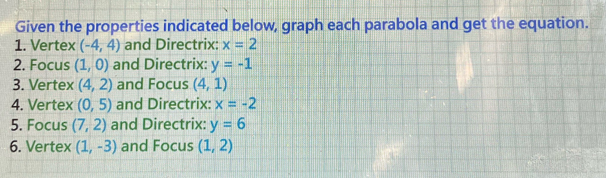 Need Help with precalc HW Given the properties indicated below, graph each