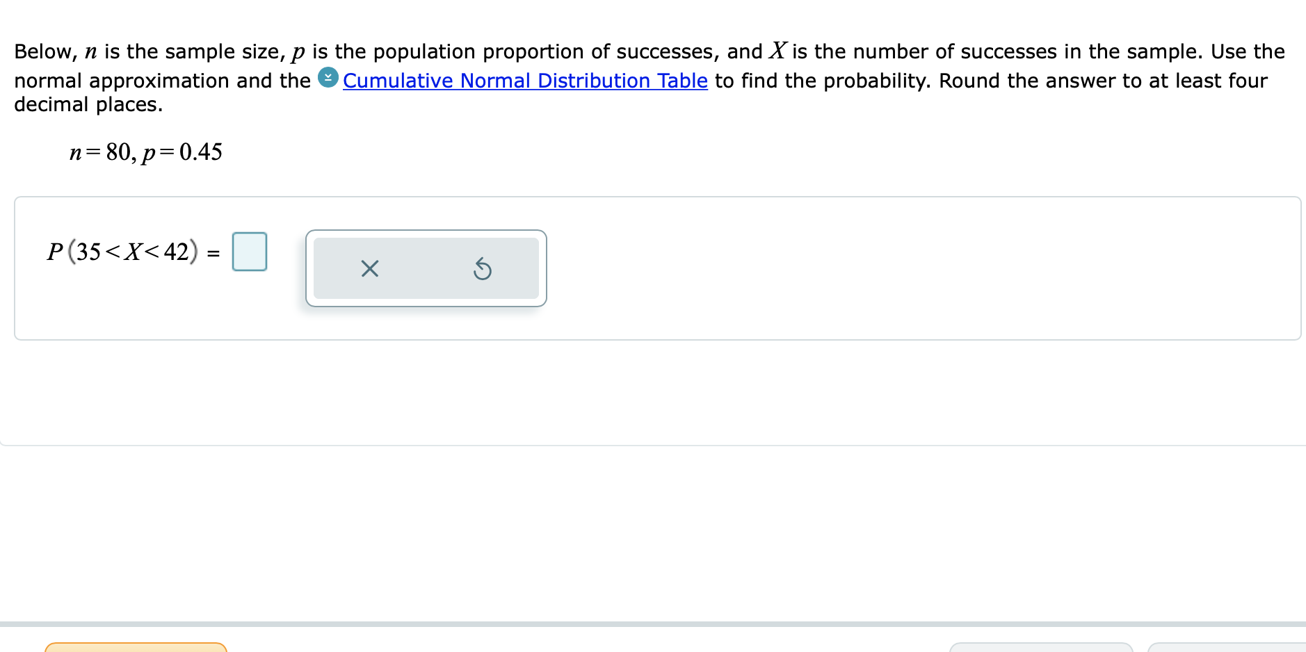 Below, n is the sample size, p is the population proportion of