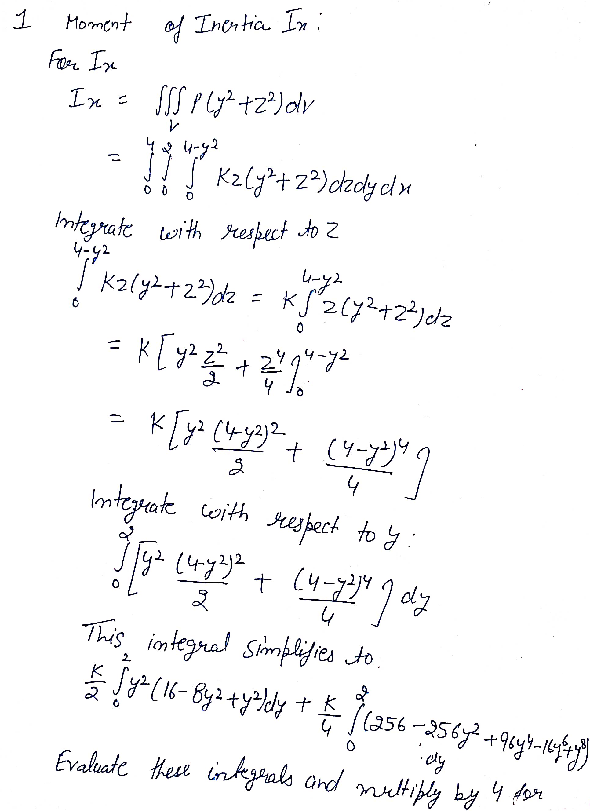 2 ) dz dy dx Integrate with respect to 2 4 -