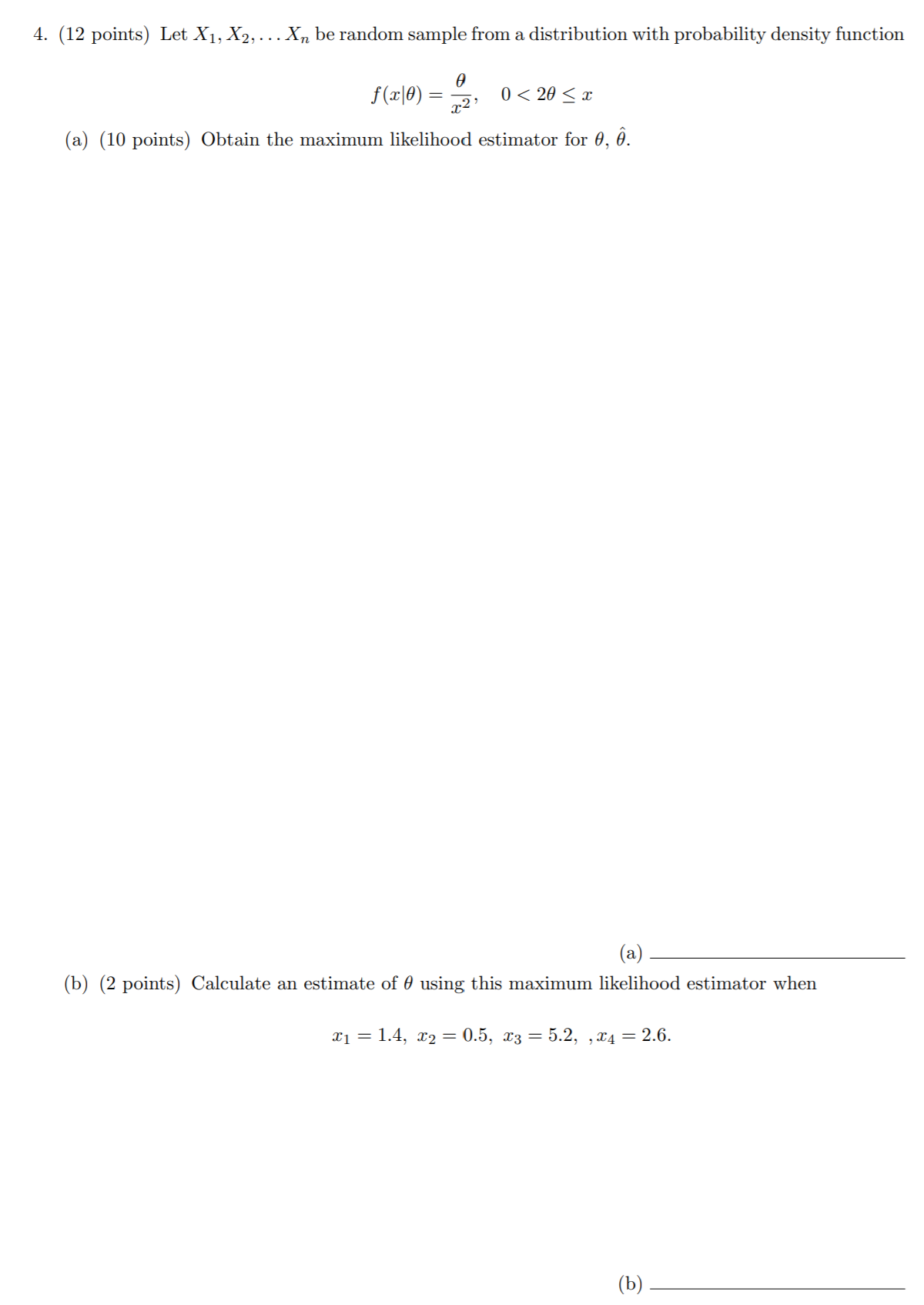 I need help with question..! 4. (12 points) Let X1, X27 .