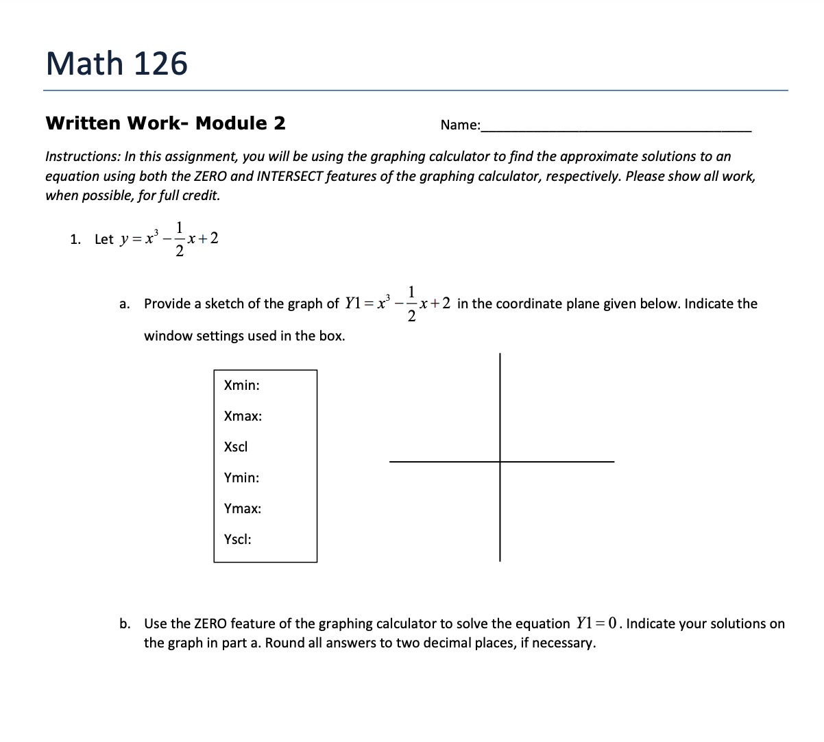  Math 126 Written Work- Module 2 Name: Instructions: in this assignment,