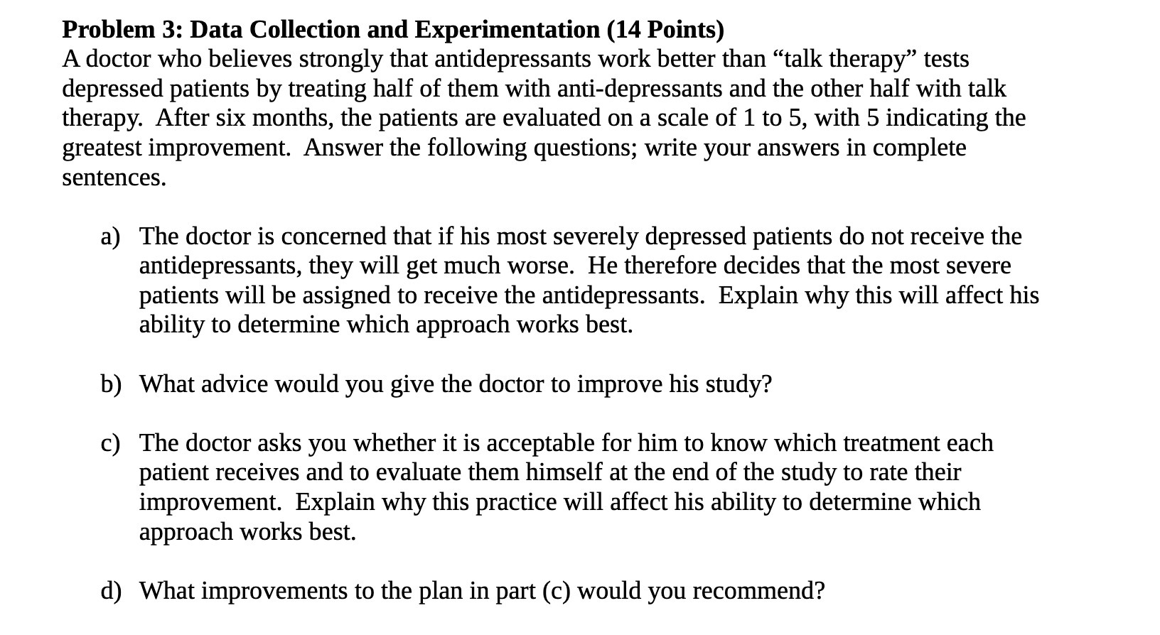  Problem 3: Data Collection and Experimentation (14 Points) A doctor who