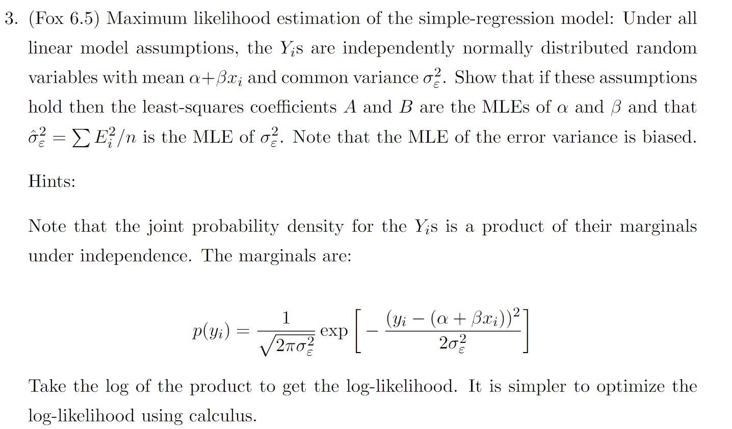 Here is my question. 3. (Fox 6.5) Maximum likelihood estimation of the