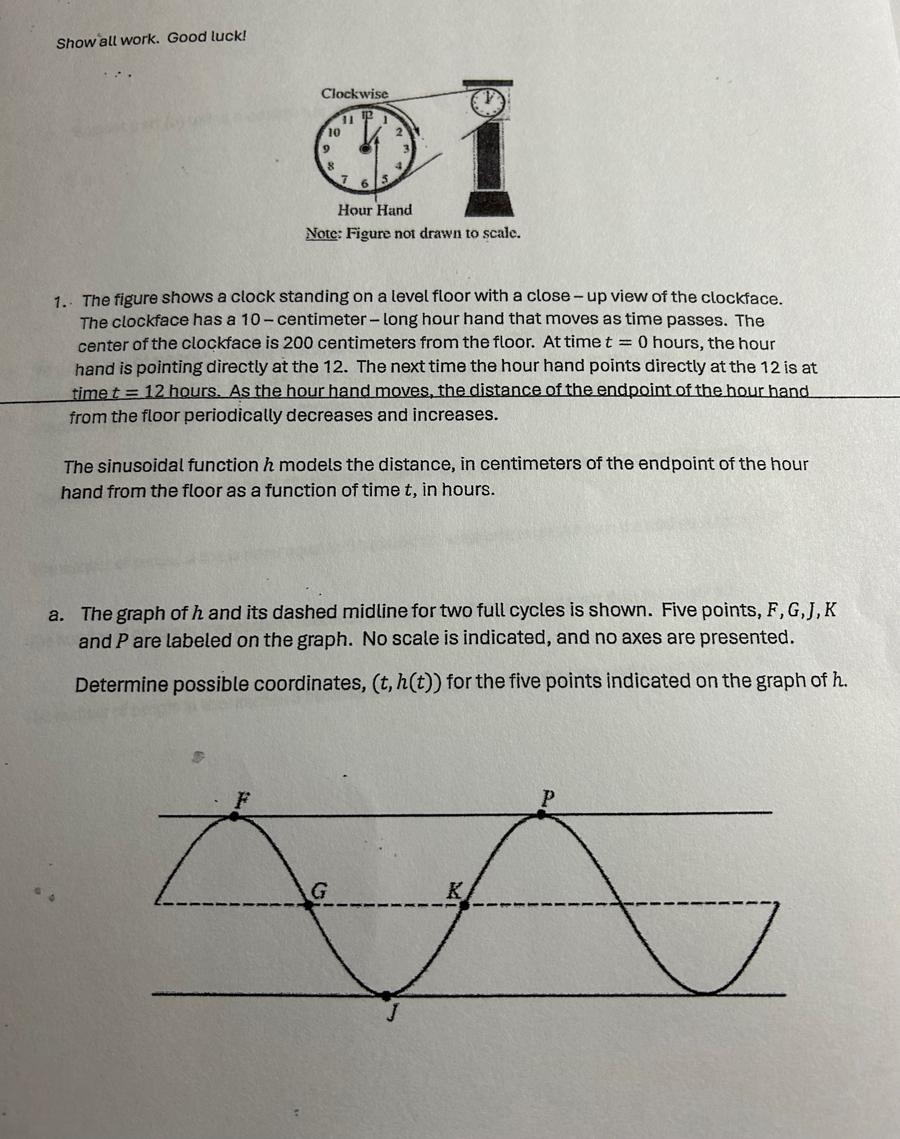  Show all work. Good luck! Clockwise Hour Hand Note: Figure not