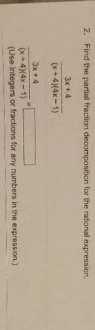 2. Find the partial fraction decomposition for the rational expression. 3x