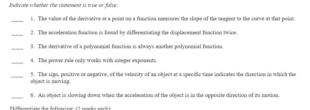  Indicate whether the statement is true or false. 1. The value