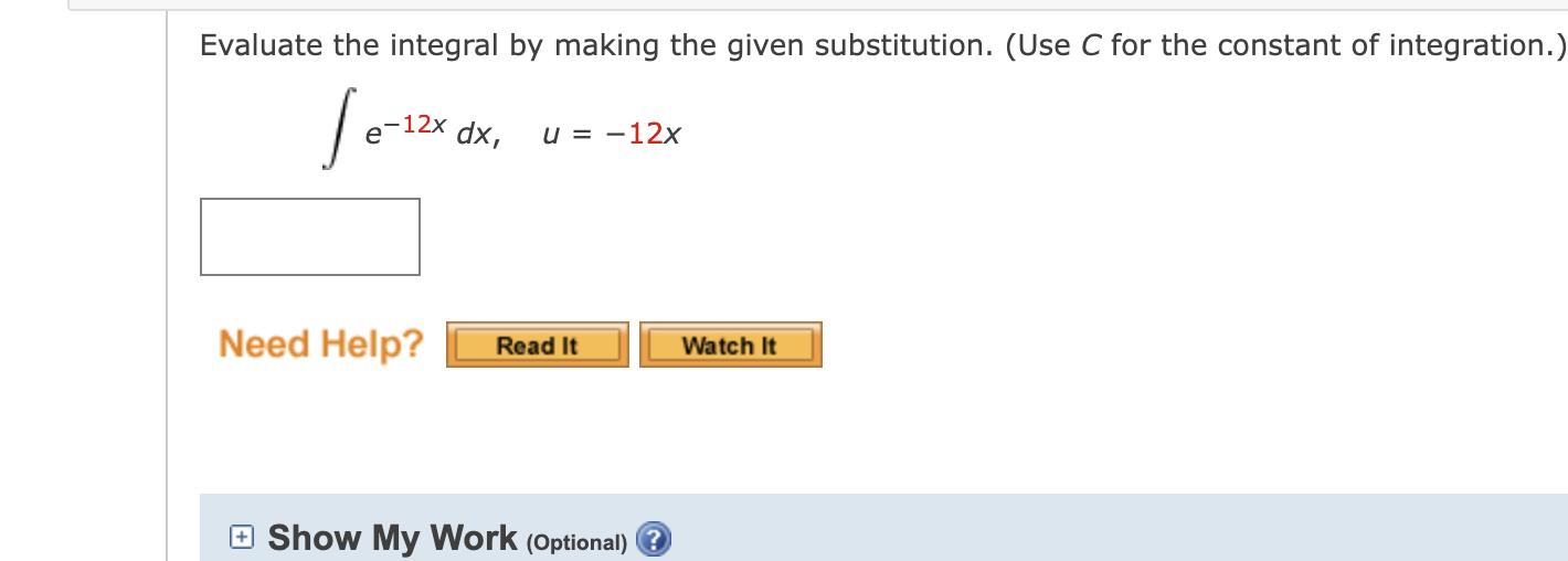 (Optional) 0 \fEvaluate the integral by making the given substitution. (Use C