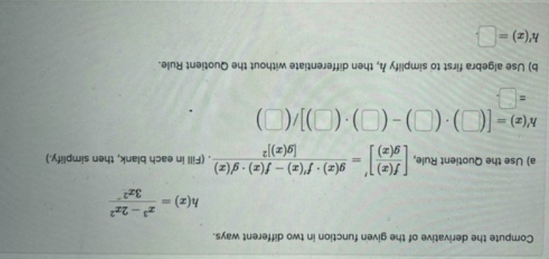  Compute the derivative of the given function in two different ways.
