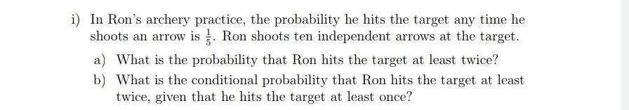 i need solution i) In Ron's archery practice, the probability he hits