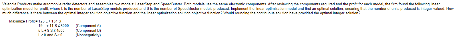 LaserStop and SpeedBuster. This solution gives the (minimum/maximum) {(Round to the nearest