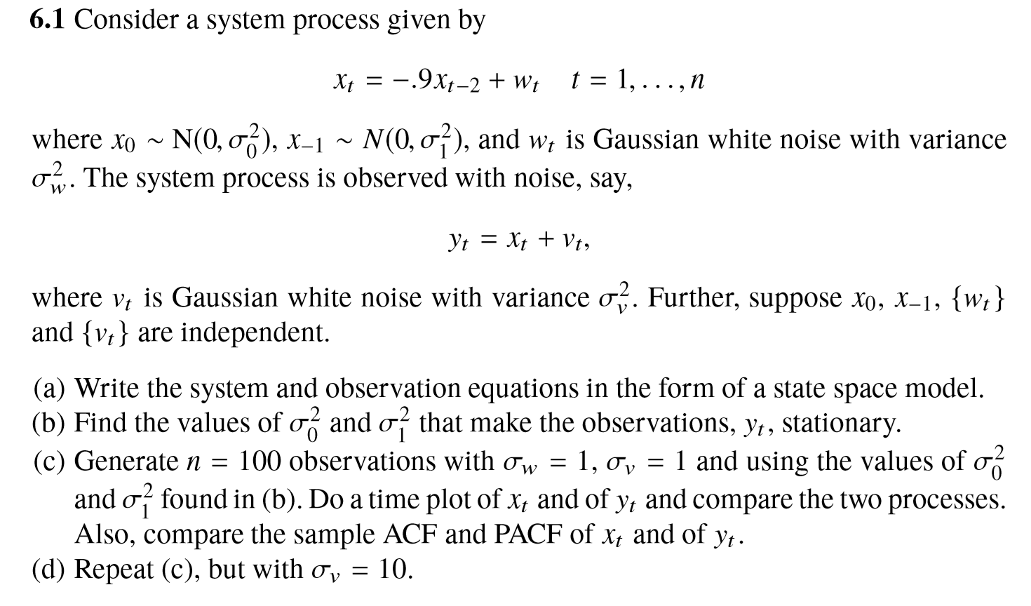 need help with this problem, please include r code 6.1 Consider a