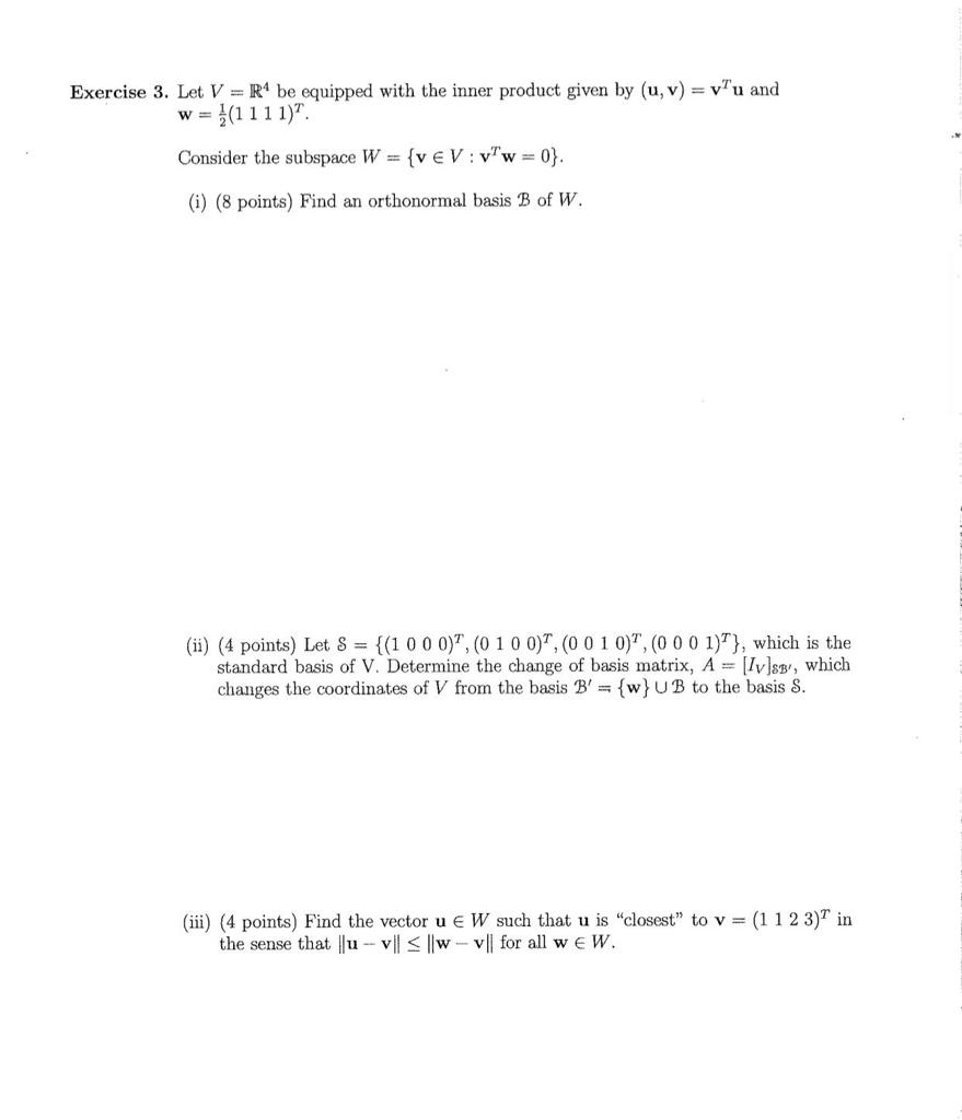 MTH342how to do this Exercise 3. Let V a R\" be equipped