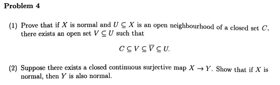 Problem 4 (1) Prove that if X is normal and U