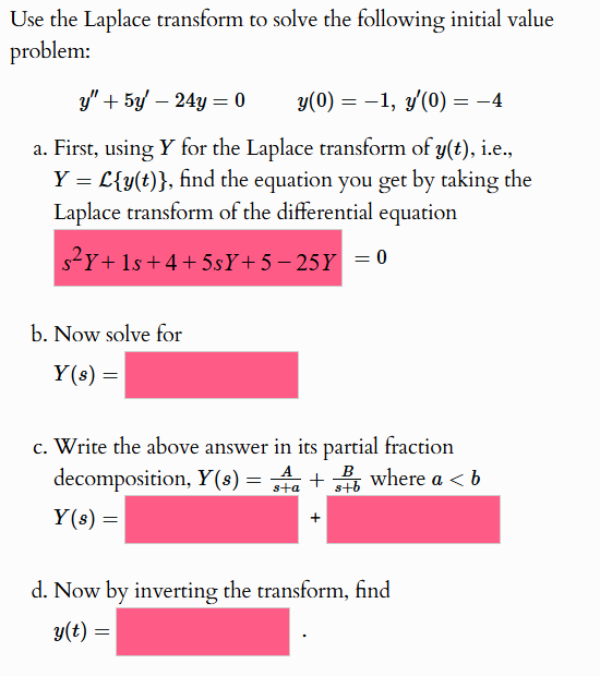 Use the Laplace transform to solve the following initial value problem: