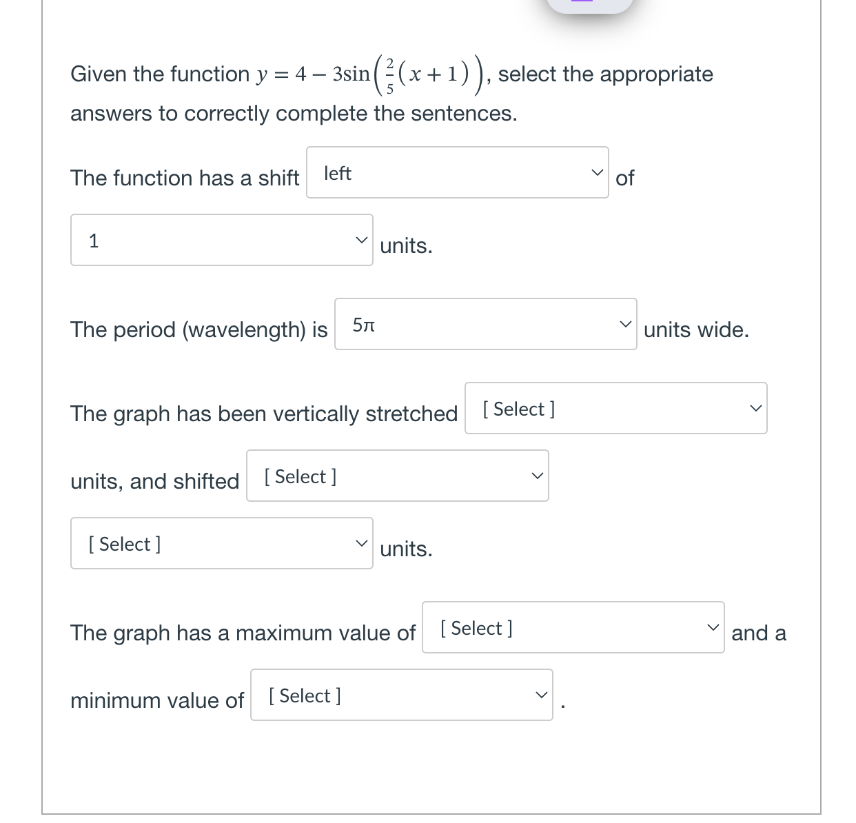  Given the functiony =4 3sin( (x + 1) ) select the
