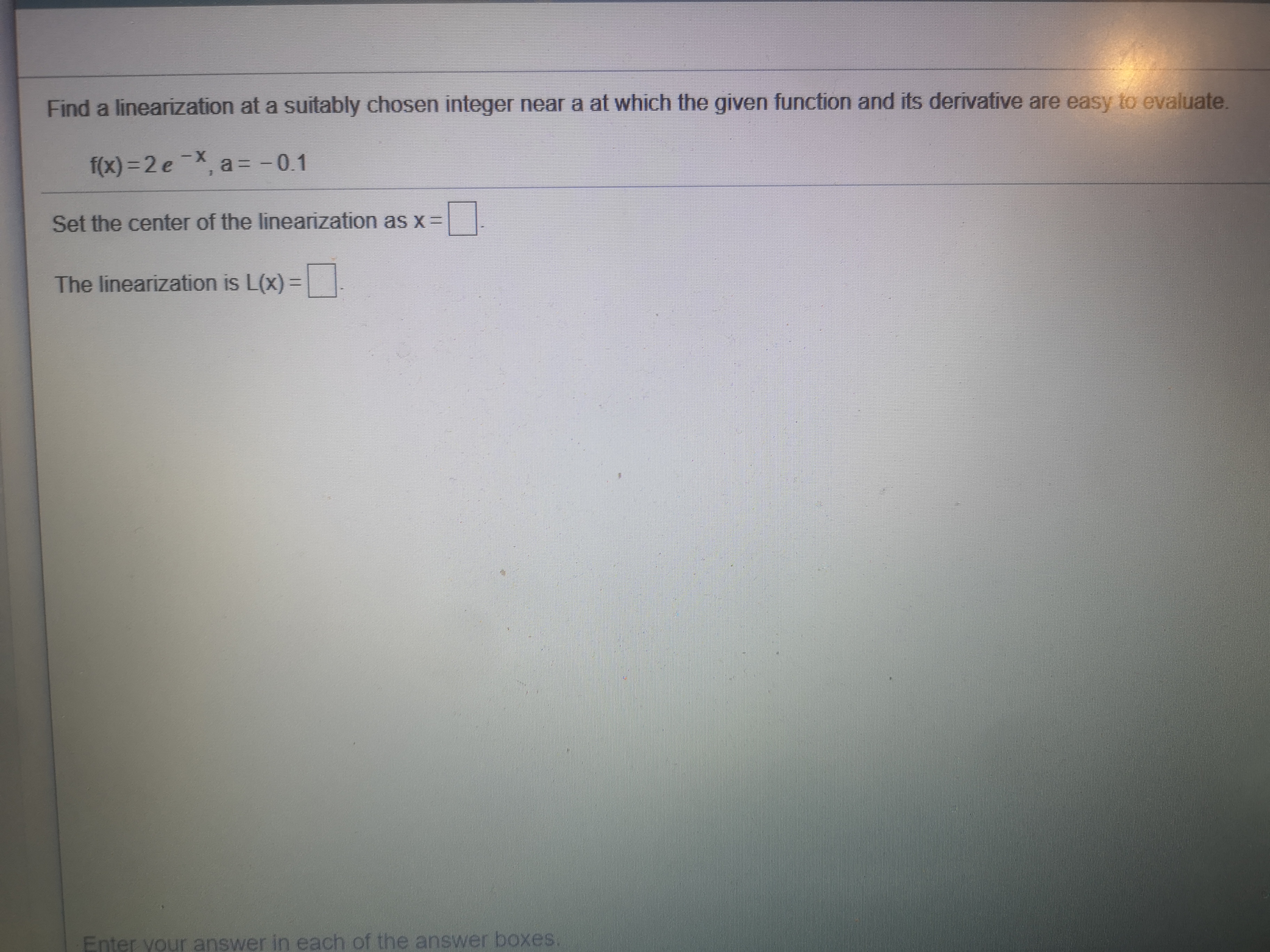 Find a linearization at a suitably chosen integer near a at