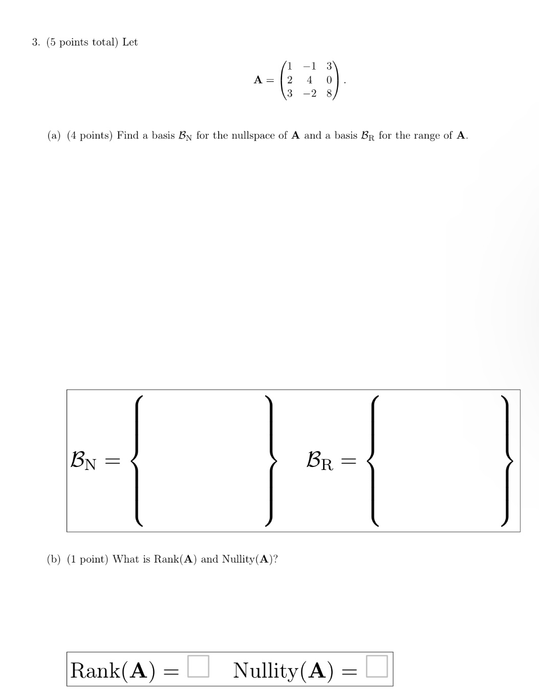 3 (5 points total) Let A 1 l 3 2 4