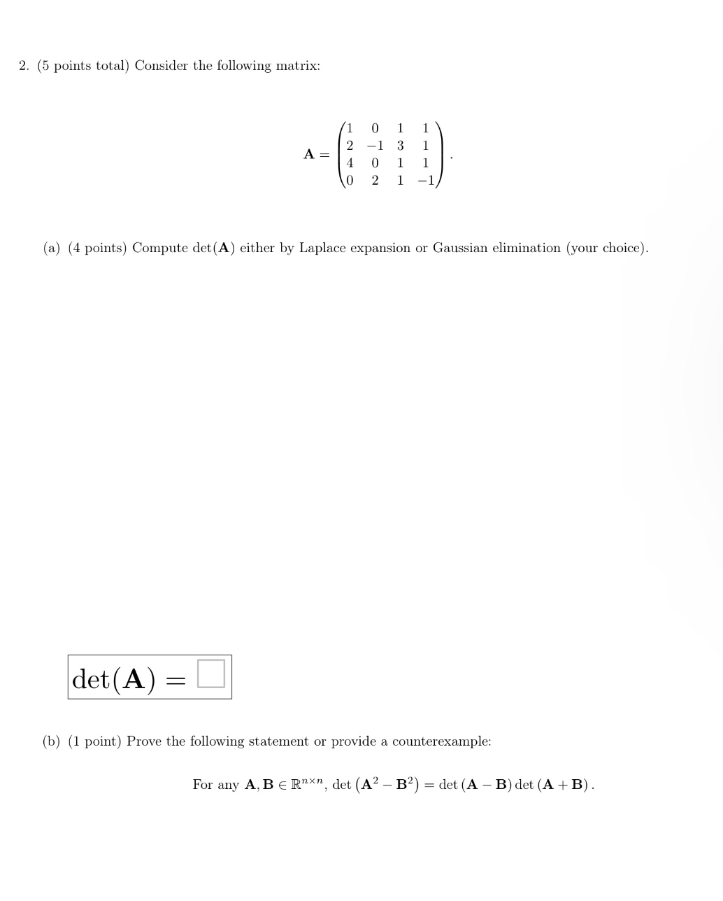 Nullity(A) : (c) (2 points) Find a spectral decomposition of A of