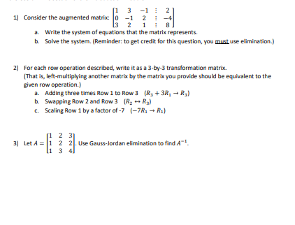 1) Consider the augmented matrix: WOP -1 2 B a. Write