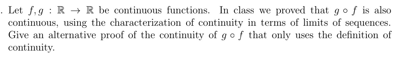  . Let f,g : R R be continuous functions. In class