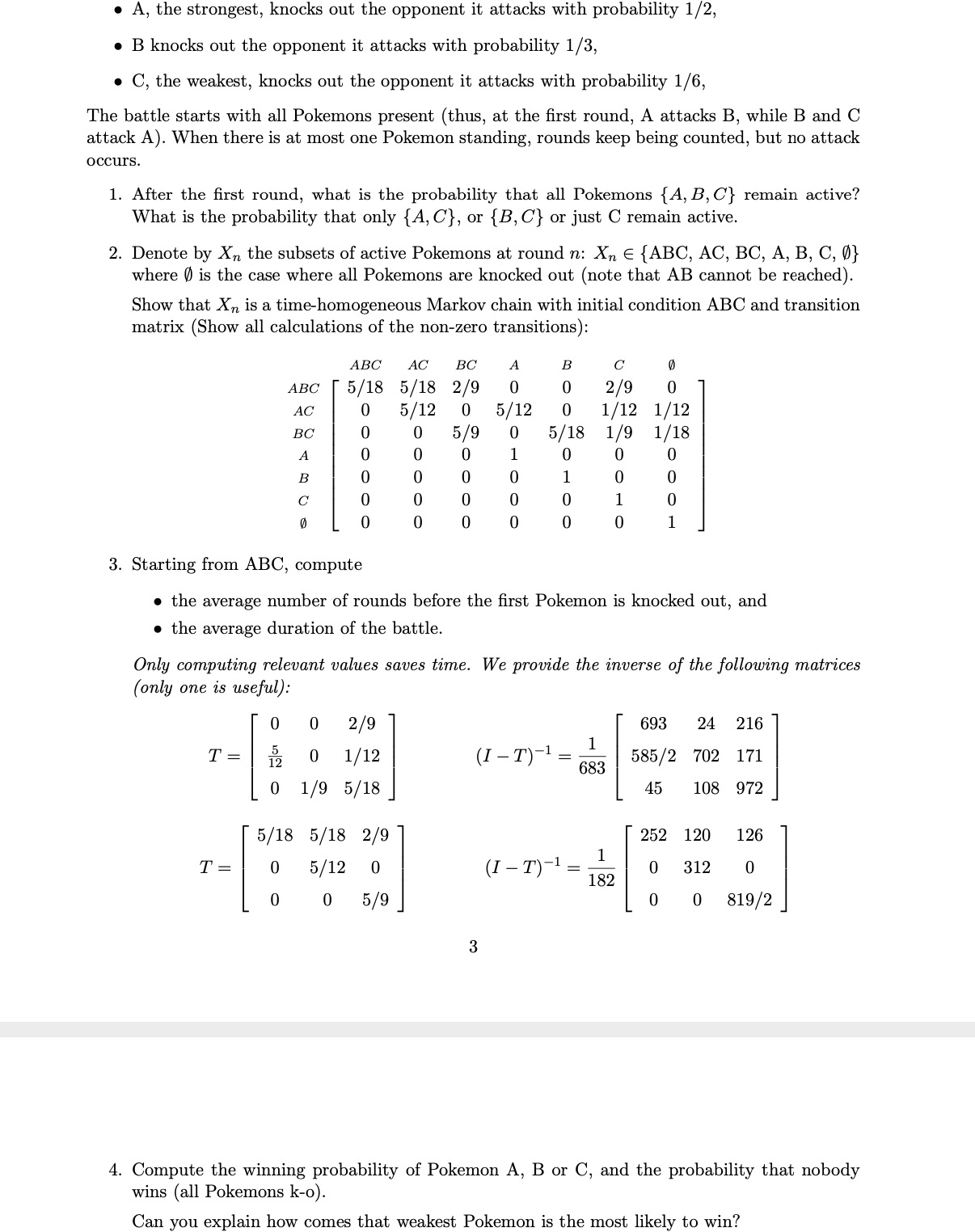  . A, the strongest, knocks out the opponent it attacks with