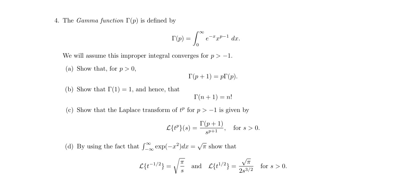  4. The Gamma function I(p) is defined by T(p) = ex-l