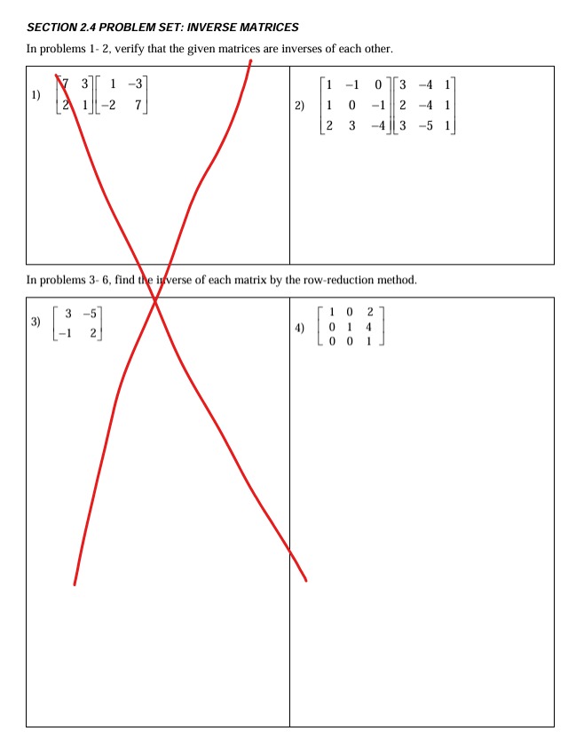  SECTION 2.4 PROBLEM SET: INVERSE MATRICES In problems 1- 2, verify