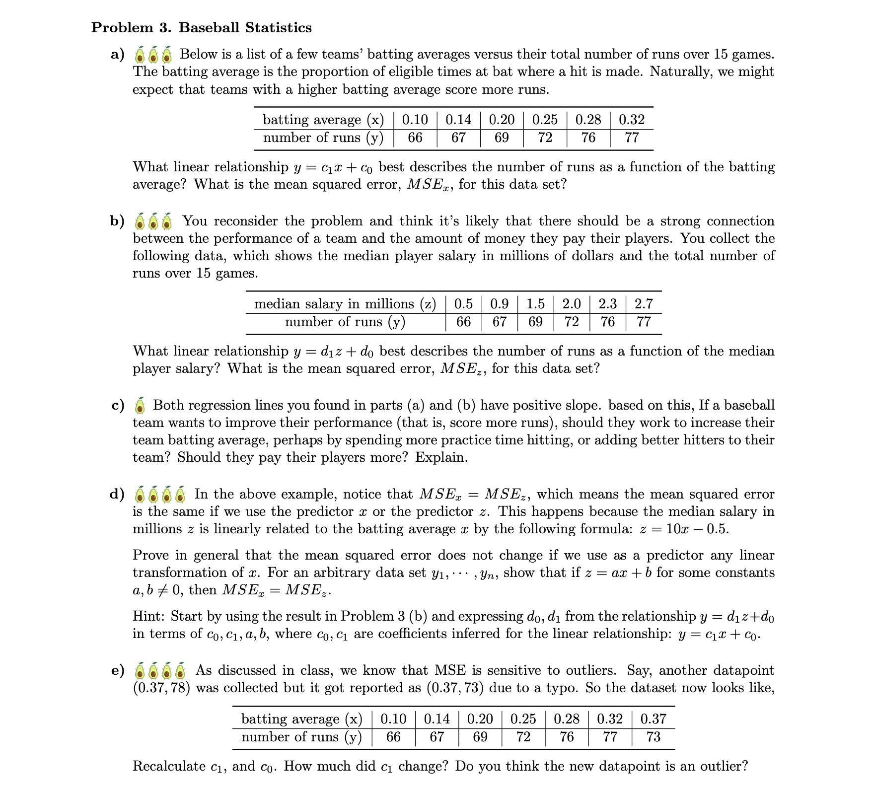  Problem 3. Baseball Statistics a) b) d) ', ', ', Below