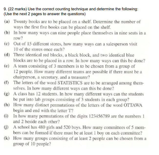  9. {22 marks} Use the correct counting technique and determine the