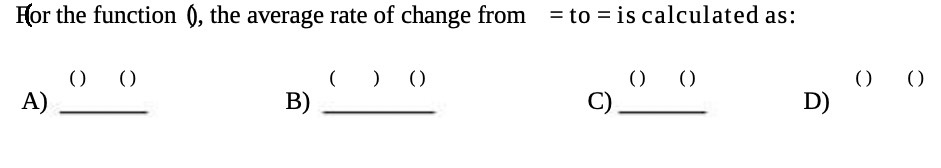 For the function (), the average rate of change from =