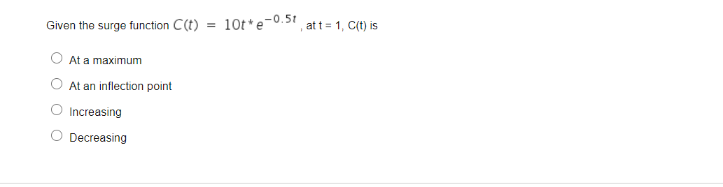 Given the surge function... Given the surge function C(t) = 10t*e-0.51 ,