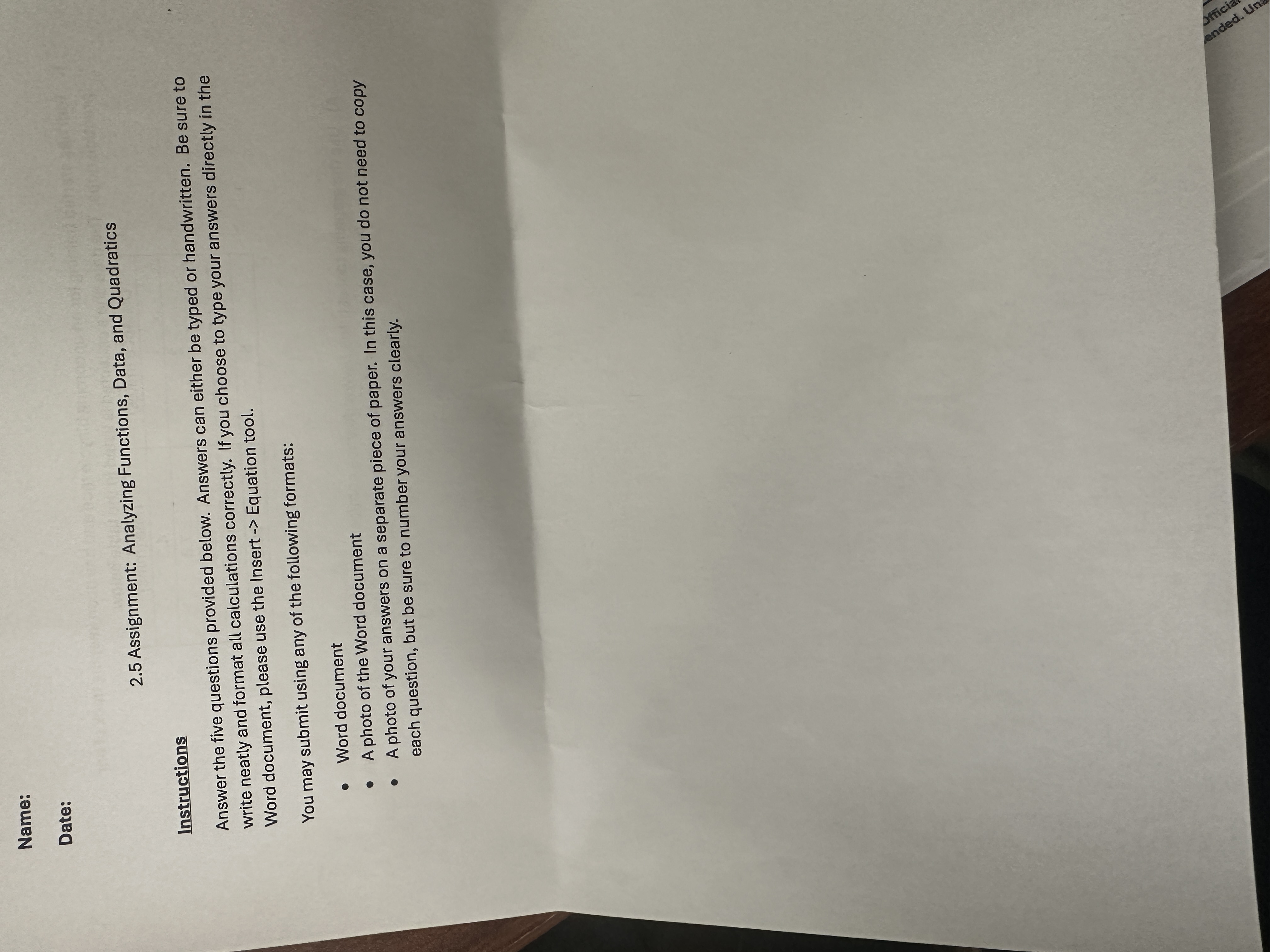  Name: Date: 2.5 Assignment: Analyzing Functions, Data, and Quadratics Instructions Answer
