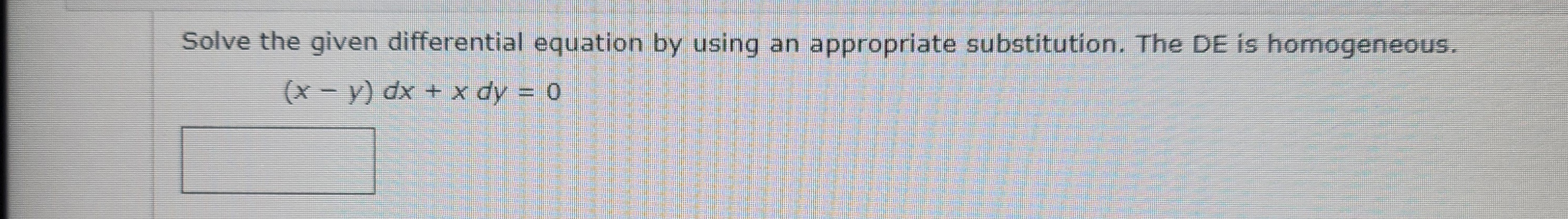 Please help Solve the given differential equation by using an appropriate substitution.
