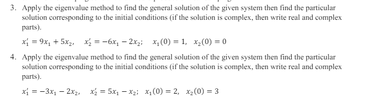  o o 3. Apply the eigenvalue method to find the general