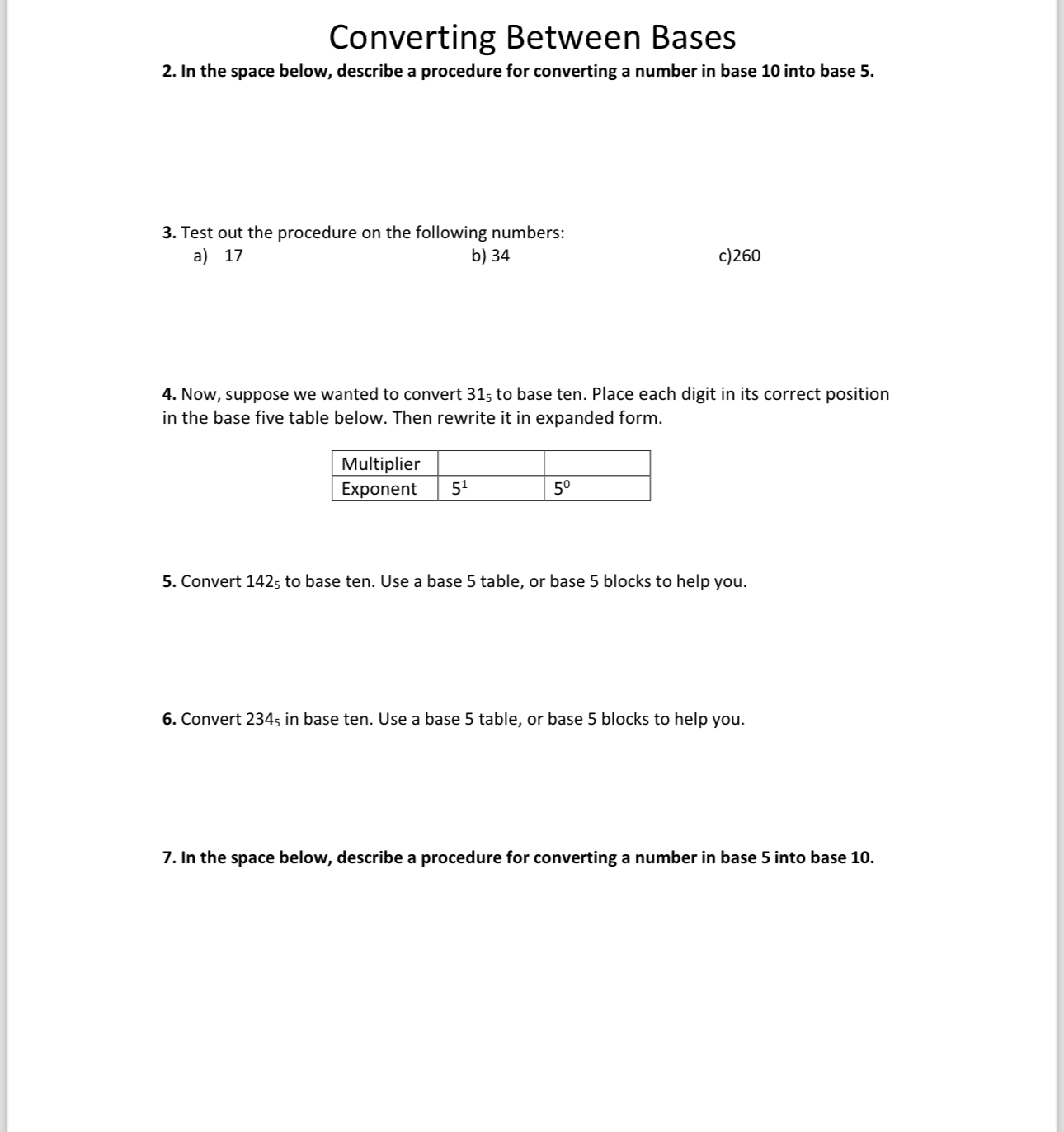 use base 5 blocks. What would they look like? Try to represent