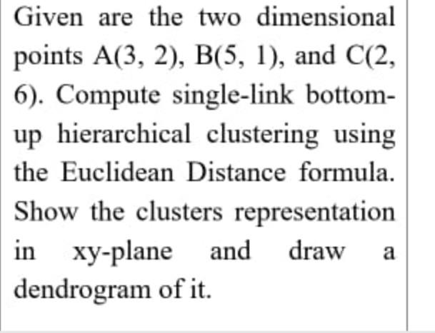 Need help... Given are the two dimensional points A(3, 2), B(5, 1),