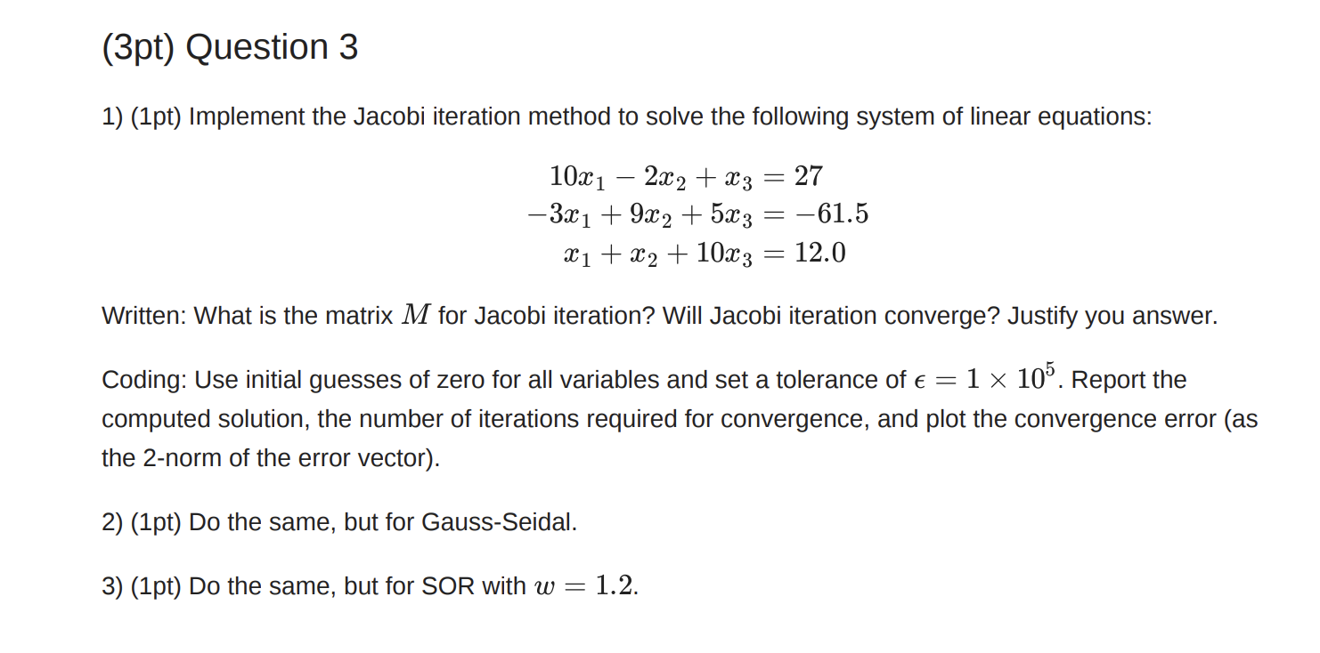  (3pt) Question 3 1) (1pt) Implement the Jacobi iteration method to